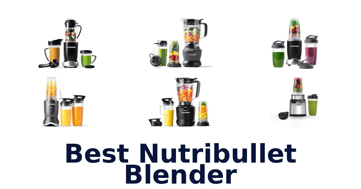 best nutribullet blender