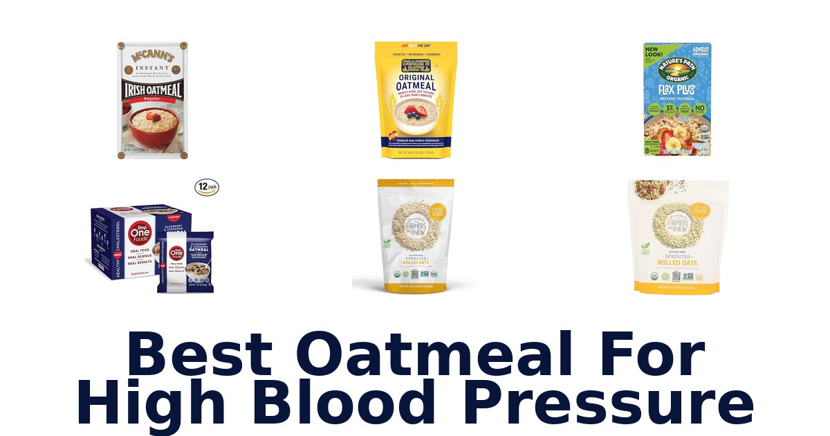 Best Oatmeal for High Blood Pressure: Top 10 Picks