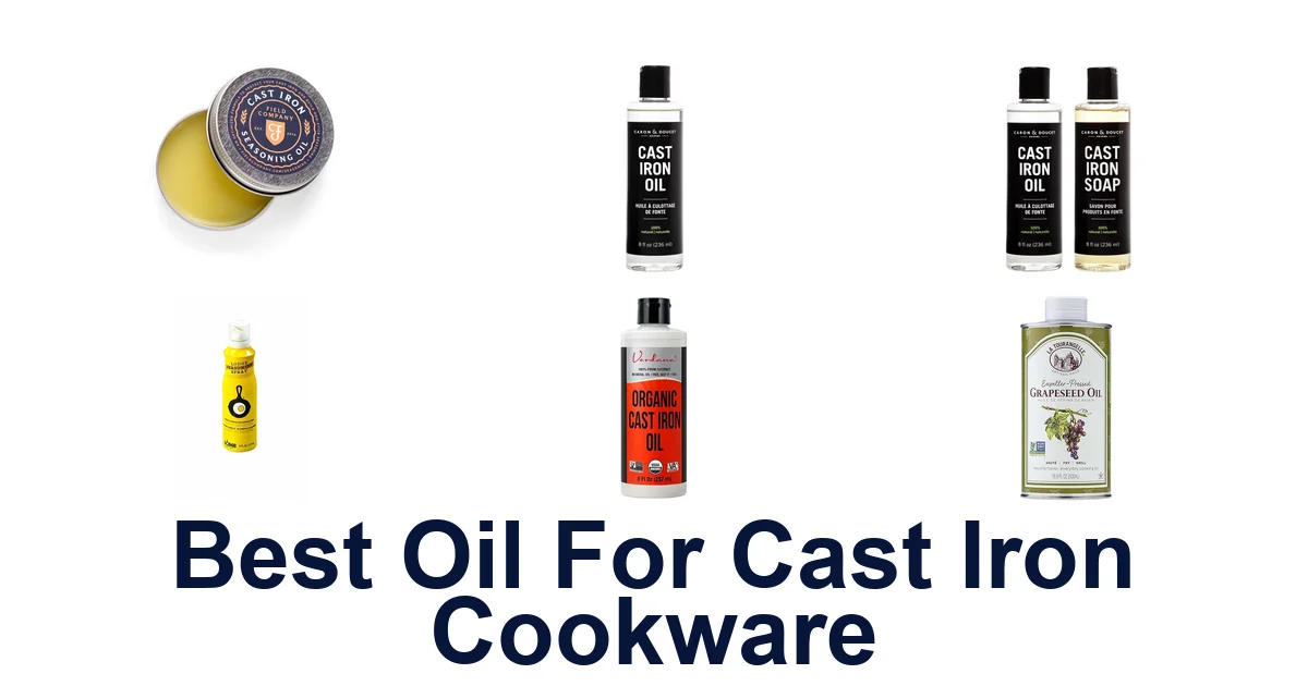 best oil for cast iron cookware