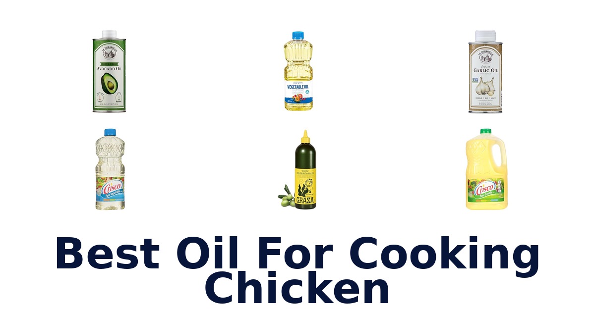 best oil for cooking chicken