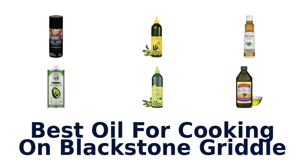 best oil for cooking on blackstone griddle