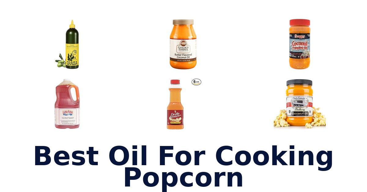 best oil for cooking popcorn