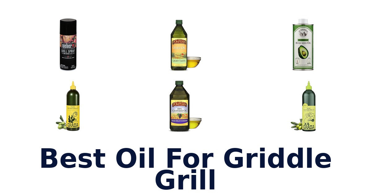 best oil for griddle grill