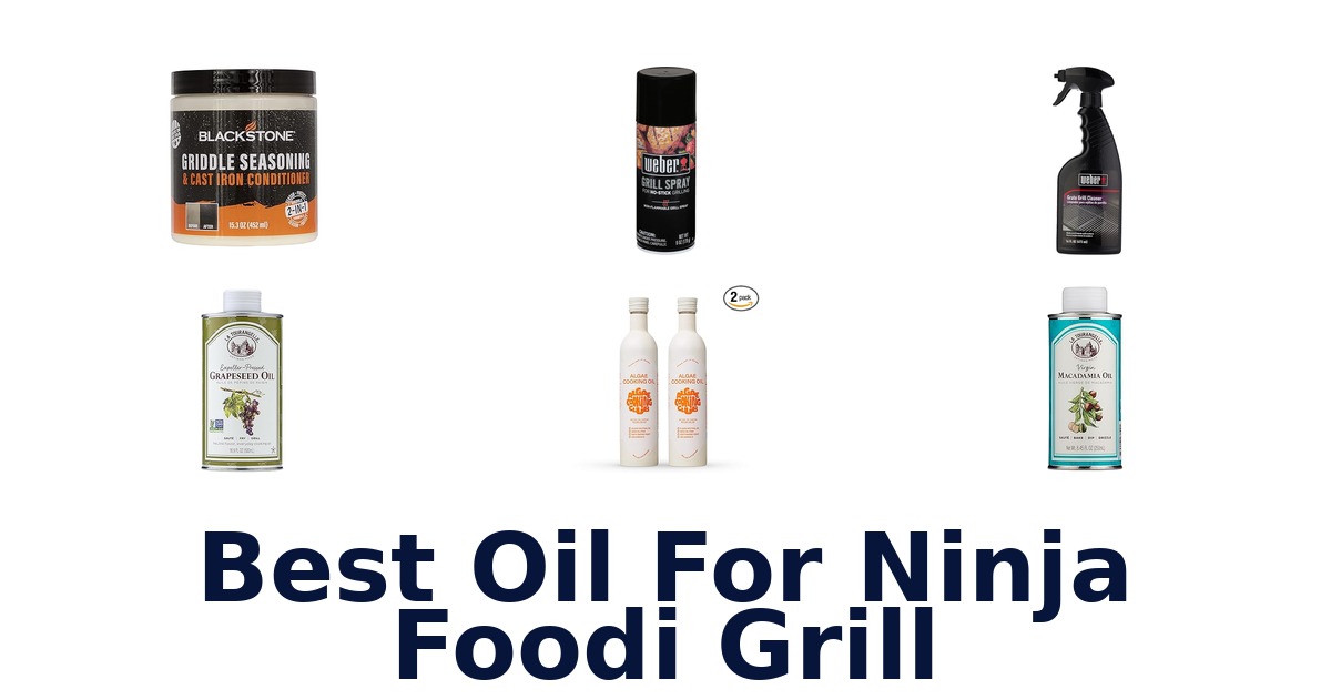 best oil for ninja foodi grill