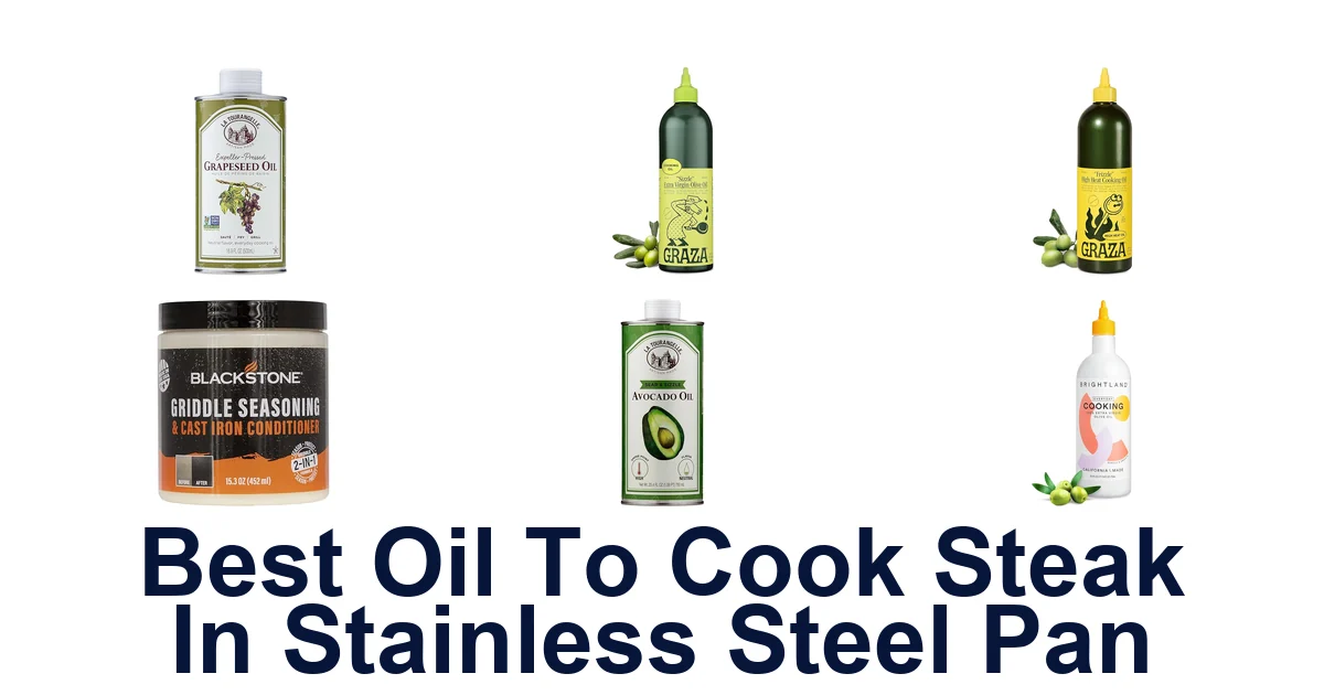 best oil to cook steak in stainless steel pan
