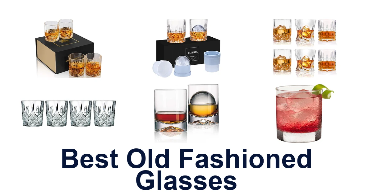 best old fashioned glasses