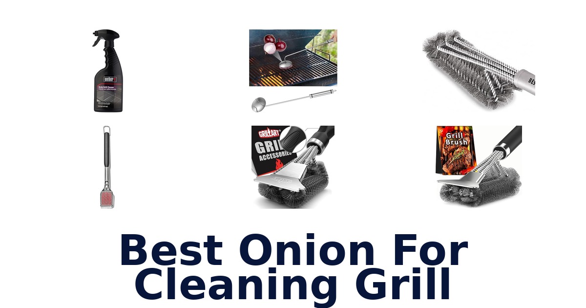 best onion for cleaning grill