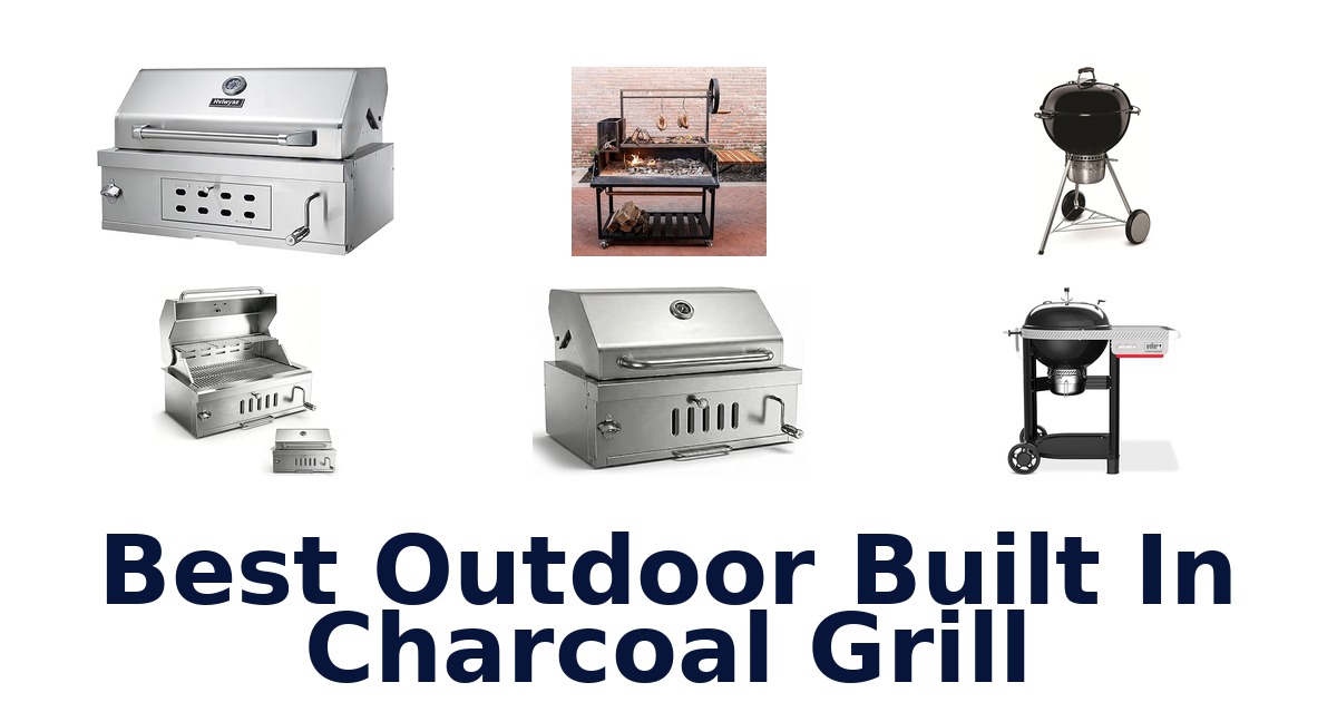 best outdoor built in charcoal grill