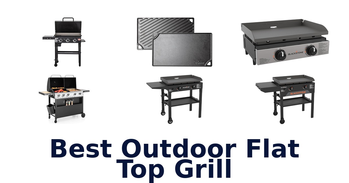 best outdoor flat top grill