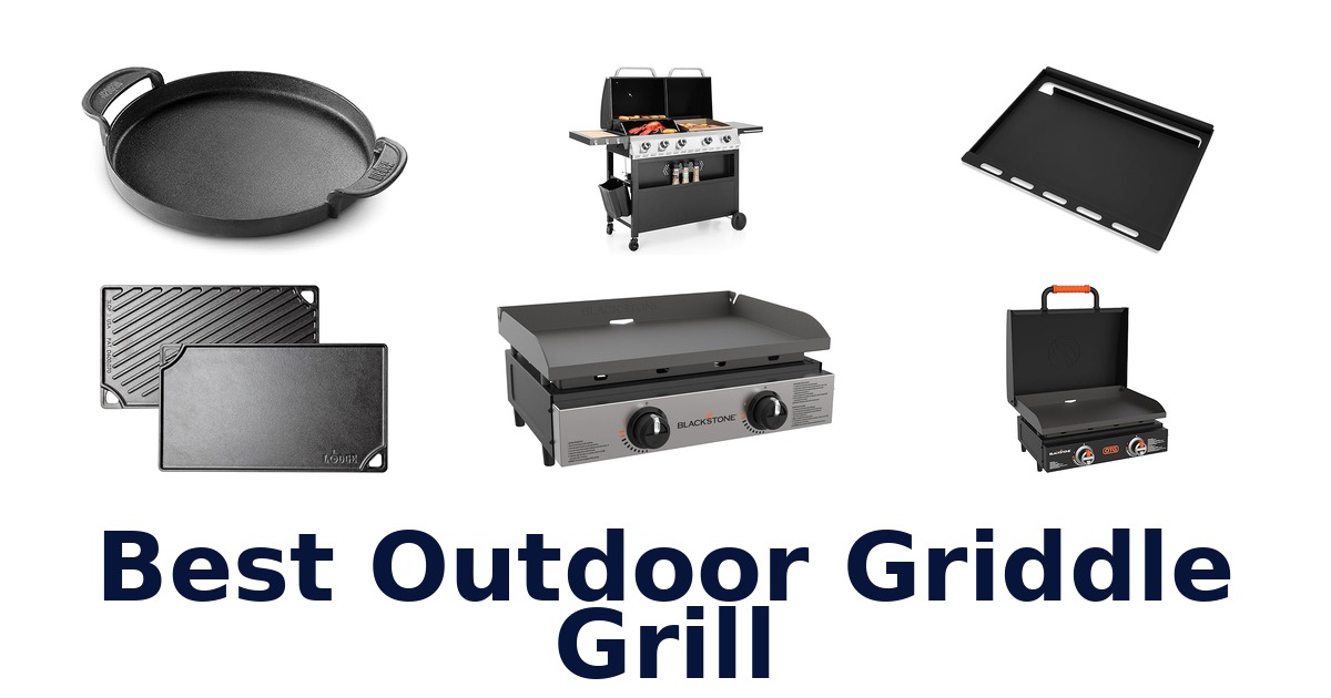 best outdoor griddle grill
