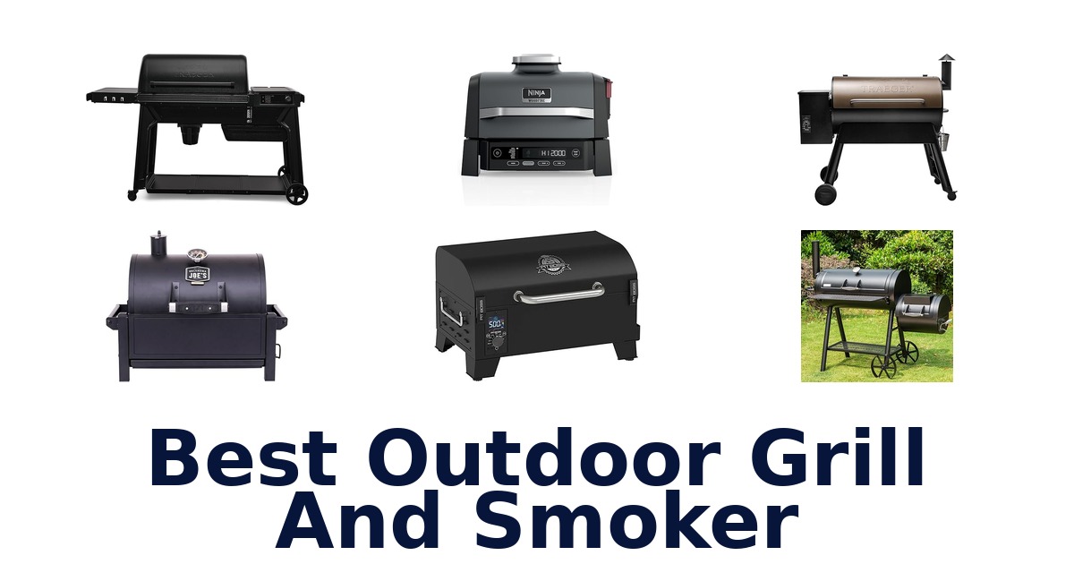 best outdoor grill and smoker