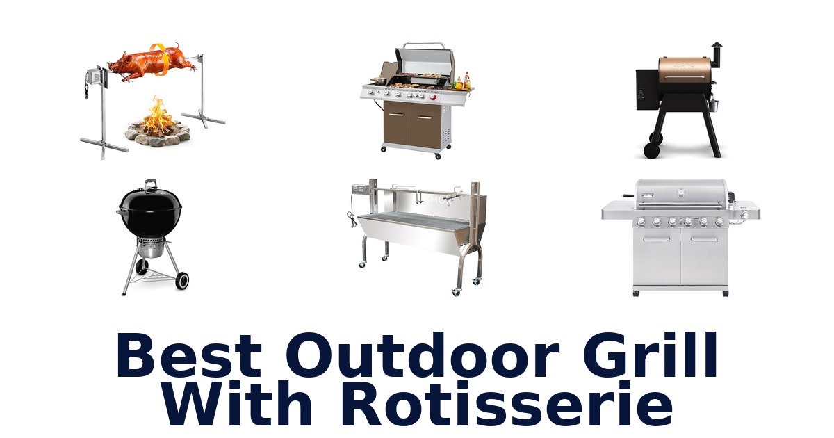 best outdoor grill with rotisserie