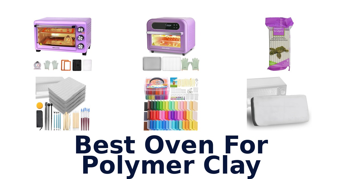 best oven for polymer clay