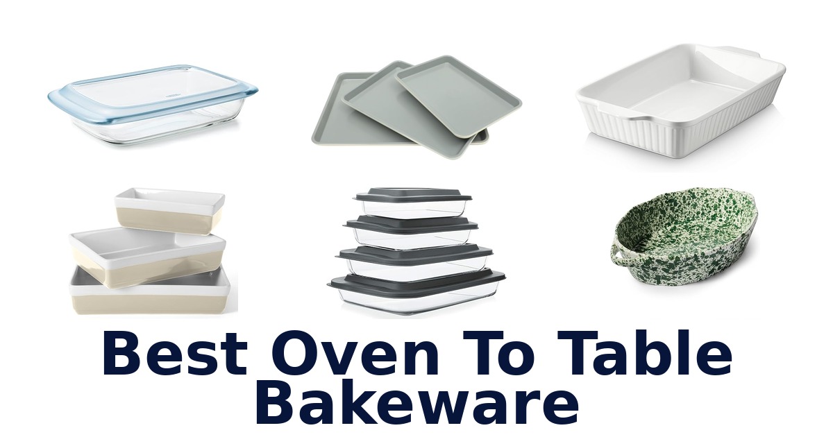best oven to table bakeware