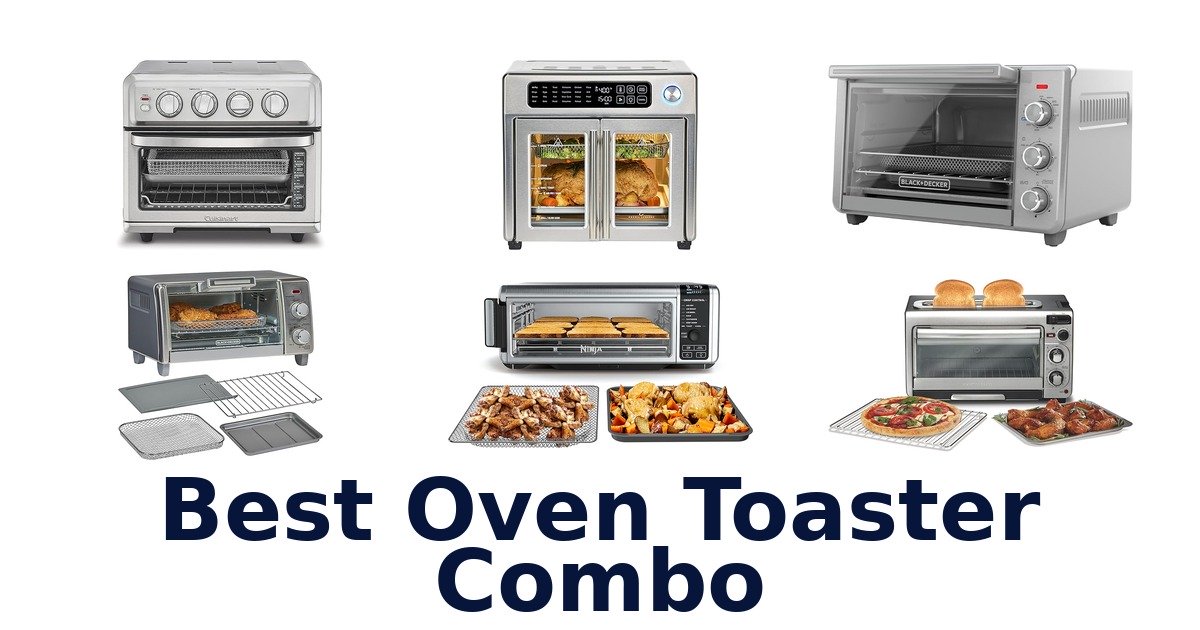 best oven toaster combo