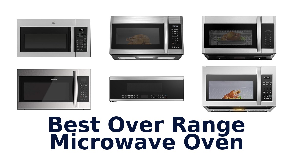 best over range microwave oven