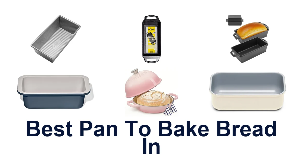 best pan to bake bread in