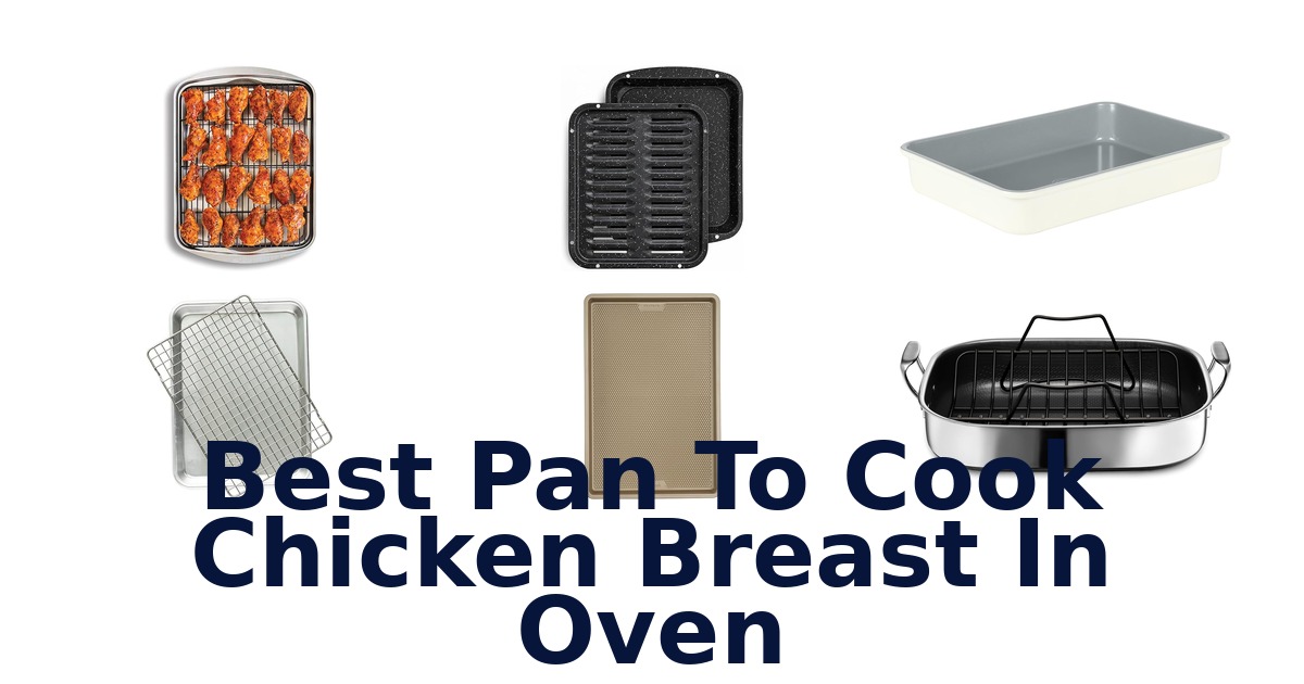 best pan to cook chicken breast in oven