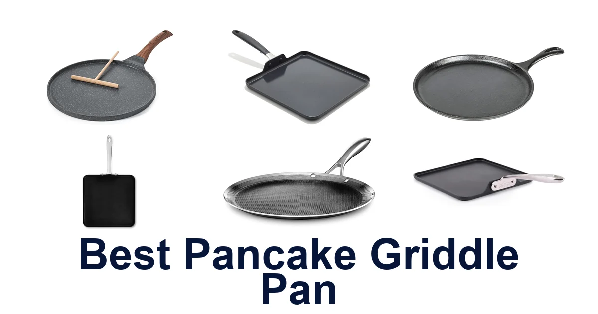 Best Pancake Griddle Pans: Top 10 Picks