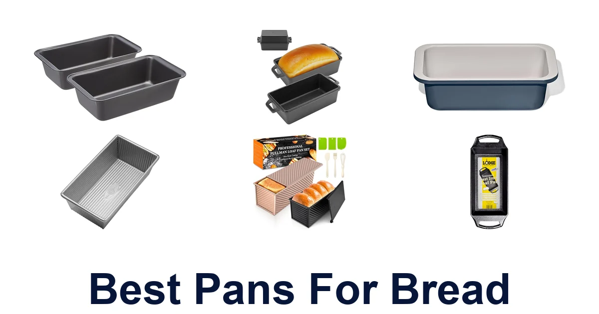 Best Pans for Bread: Top 10 Picks!
