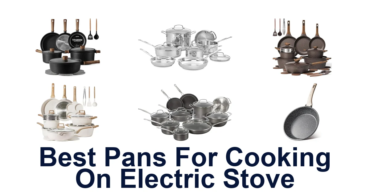 Best Pans for Electric Stove: Top 10 Picks