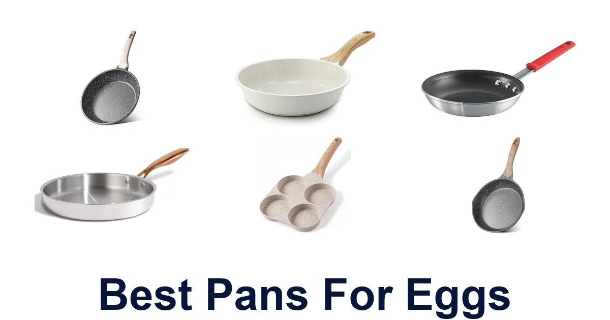 BEST Pans for Eggs: Top 10 Picks for Perfect Frying