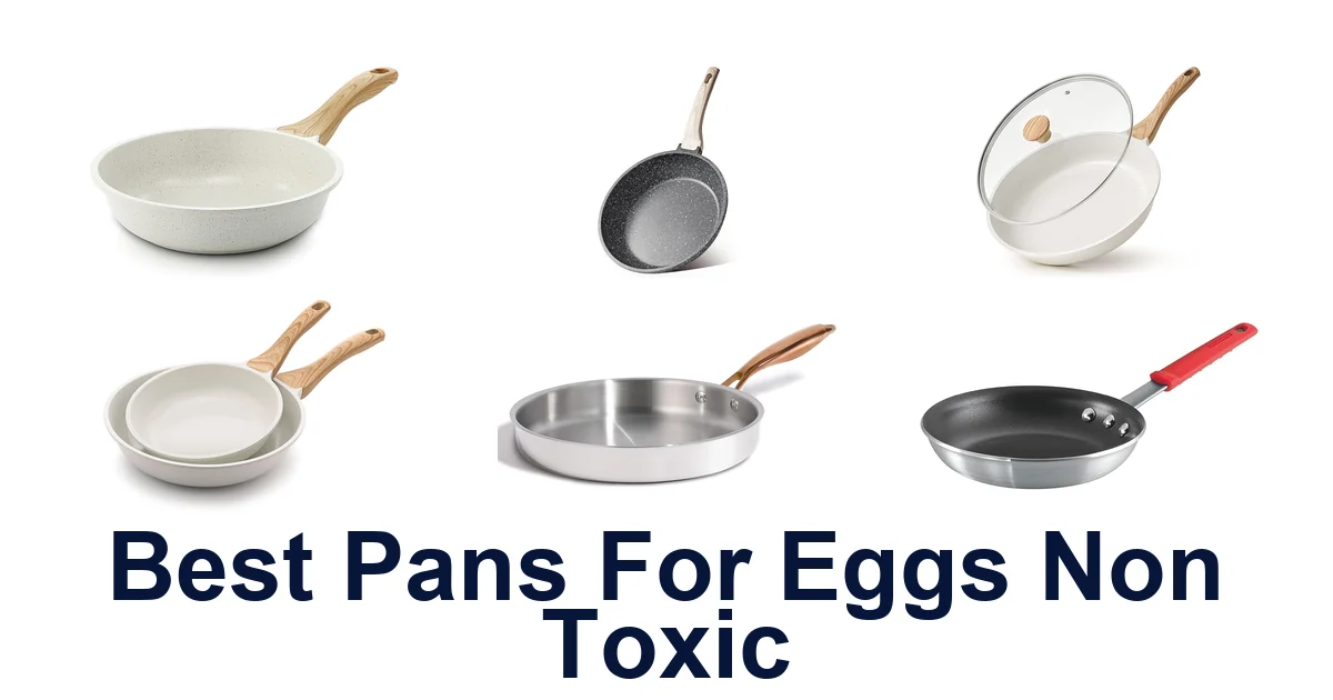 Best Pans for Eggs: Top 10 Non-Toxic Picks