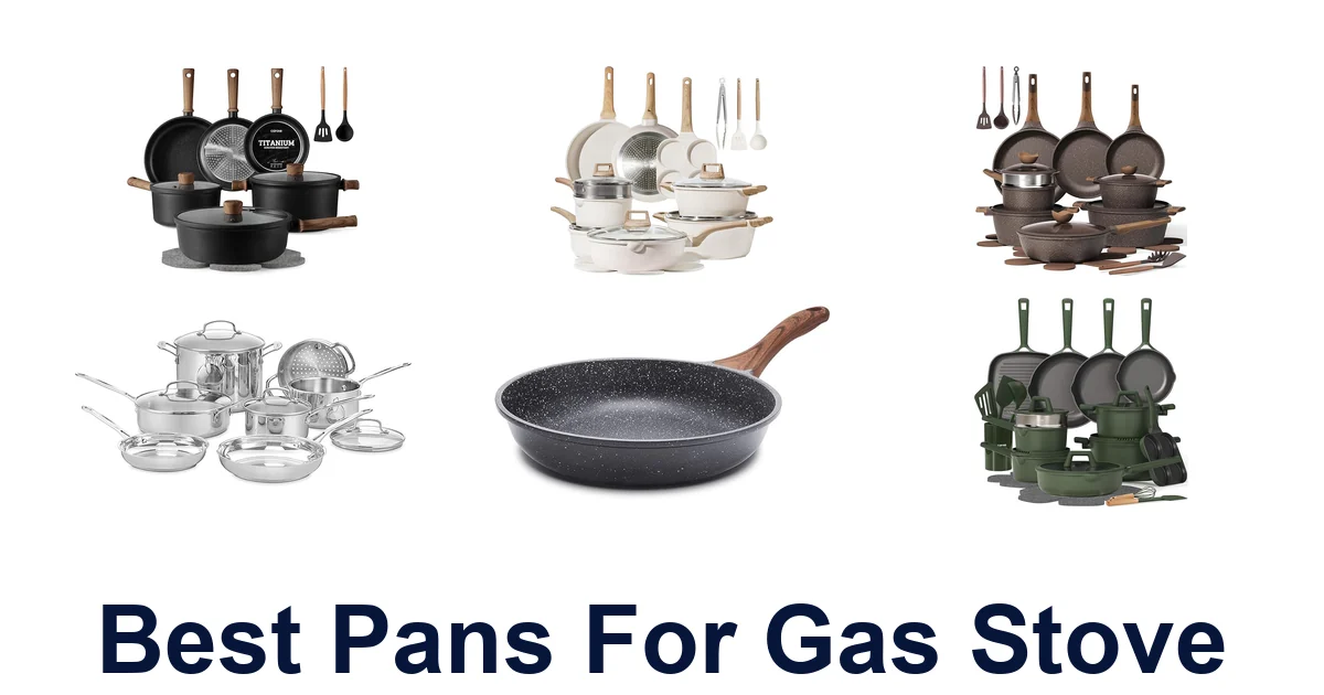 Best Pans for Gas Stove: Top 10 Picks