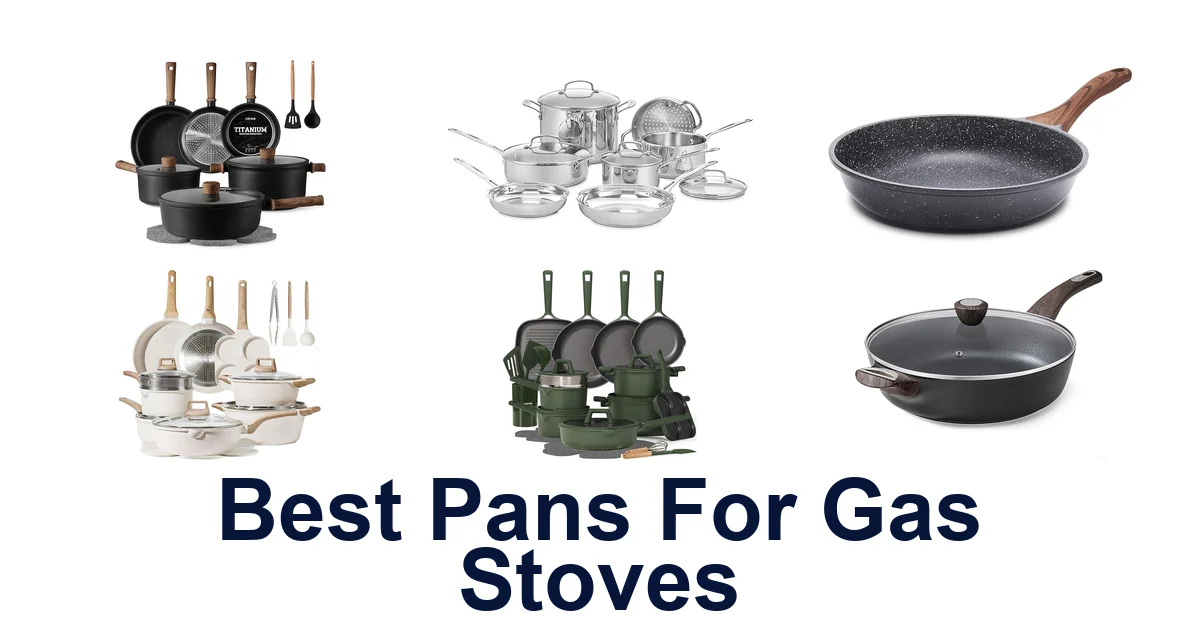 Best Pans for Gas Stoves: Top 10 Picks