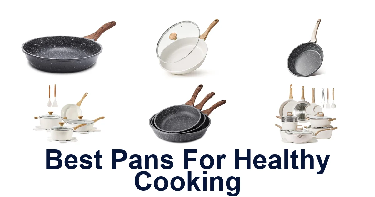 Best Pans for Healthy Cooking: Top 10 Picks