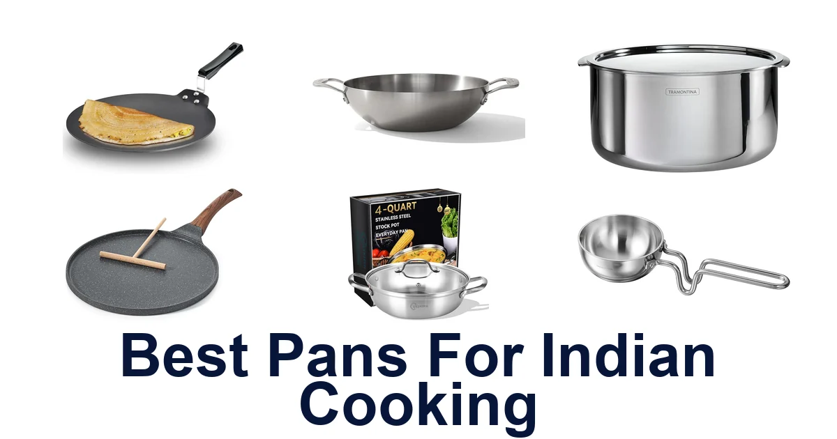 Best Pans for Indian Cooking: Top 10 Picks