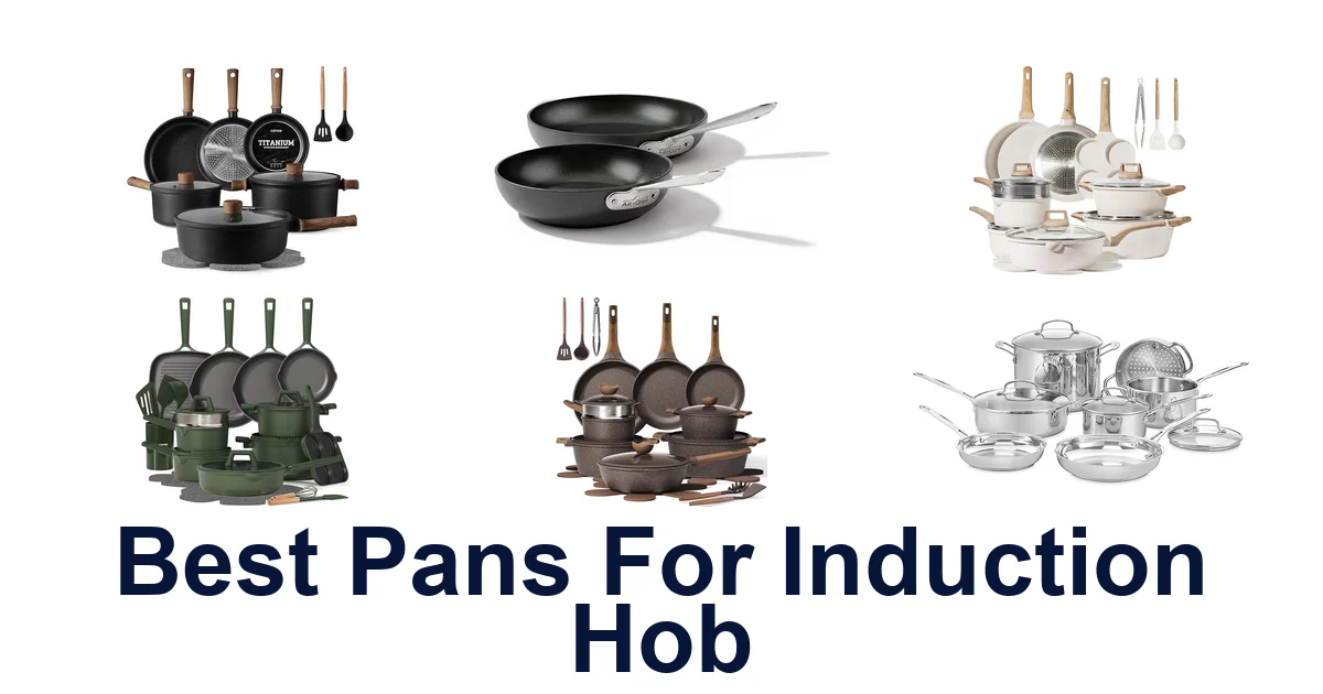 BEST Pans for Induction Hob: Top 10 Picks