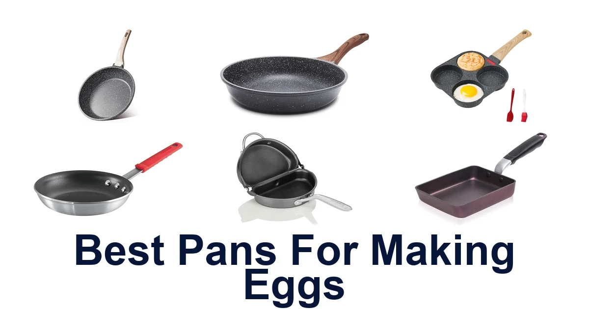 Best Pans for Eggs: Top 10 Perfect Picks