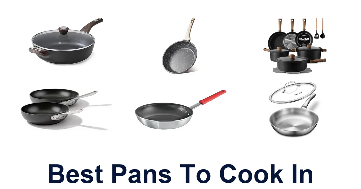 BEST Pans To Cook In: Top 10 Selections
