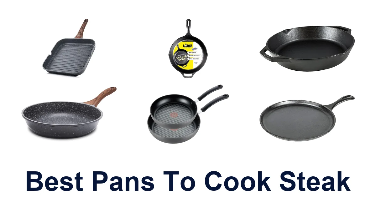Best Pans to Cook Steak: Top 10 Picks
