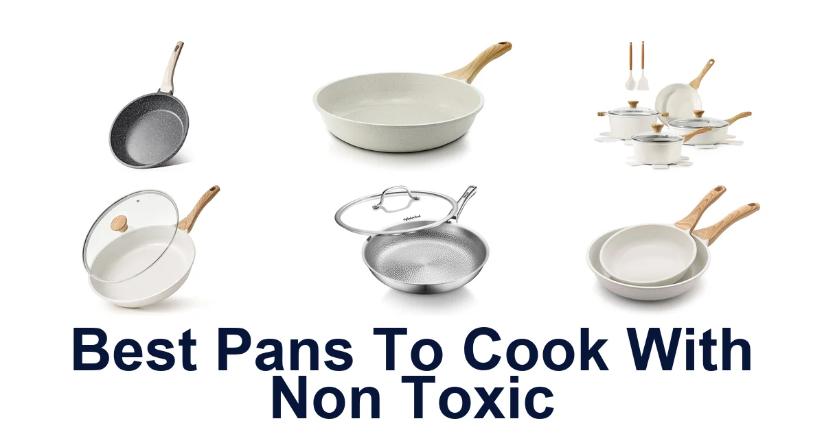 Best Non Toxic Cookware: Top 10 Picks for a Healthier Kitchen