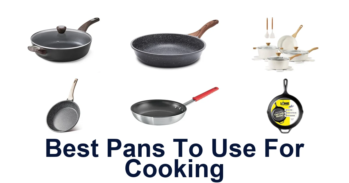 Best Pans for Cooking: Top 10 Picks Revealed!