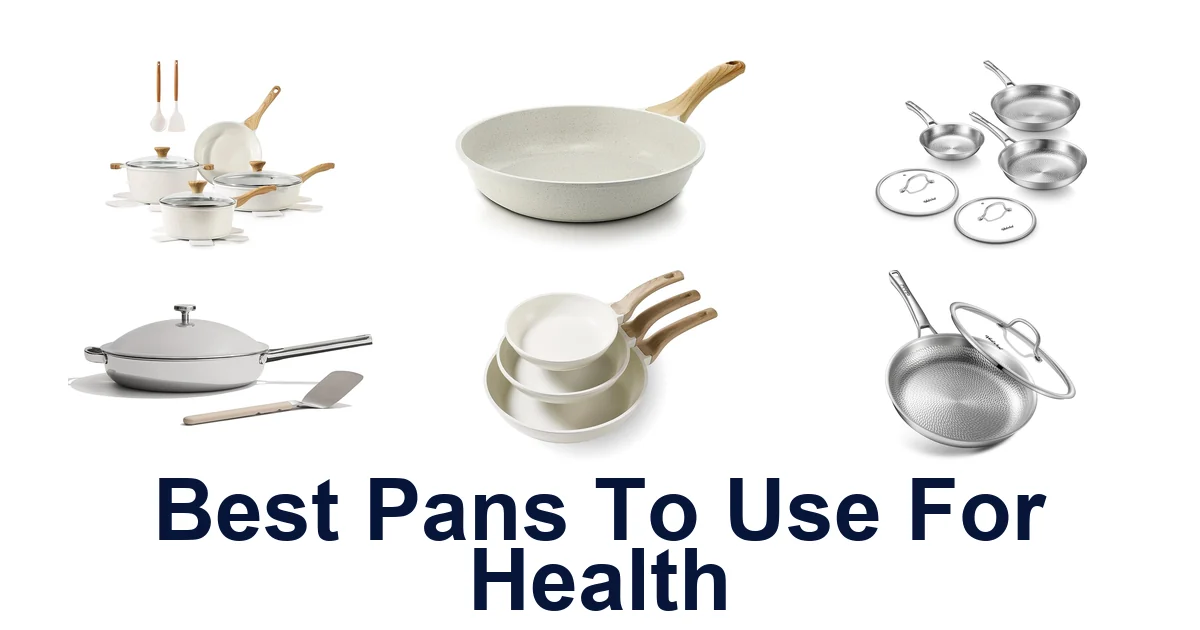 BEST Pans for Health: Top 10 Picks