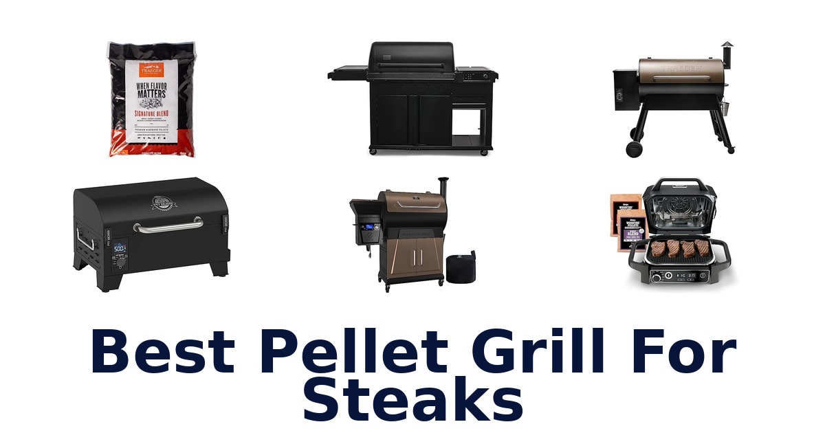 best pellet grill for steaks