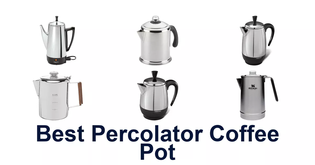 Best Percolator Coffee Pots: Top 10 Picks