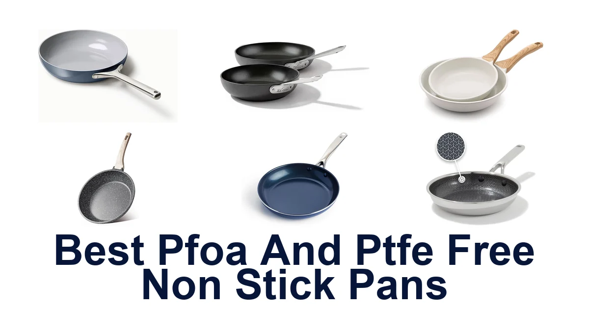 Best PFOA & PTFE Free Non Stick Pans