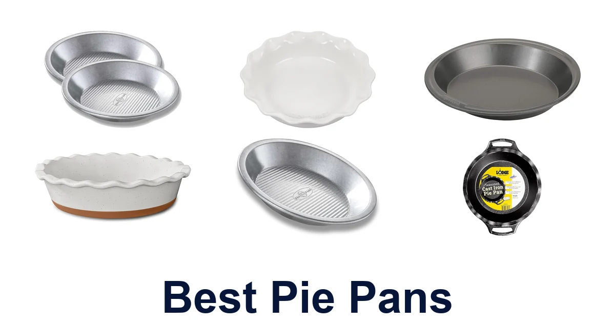 BEST Pie Pans: Top 10 Picks for Perfect Pies