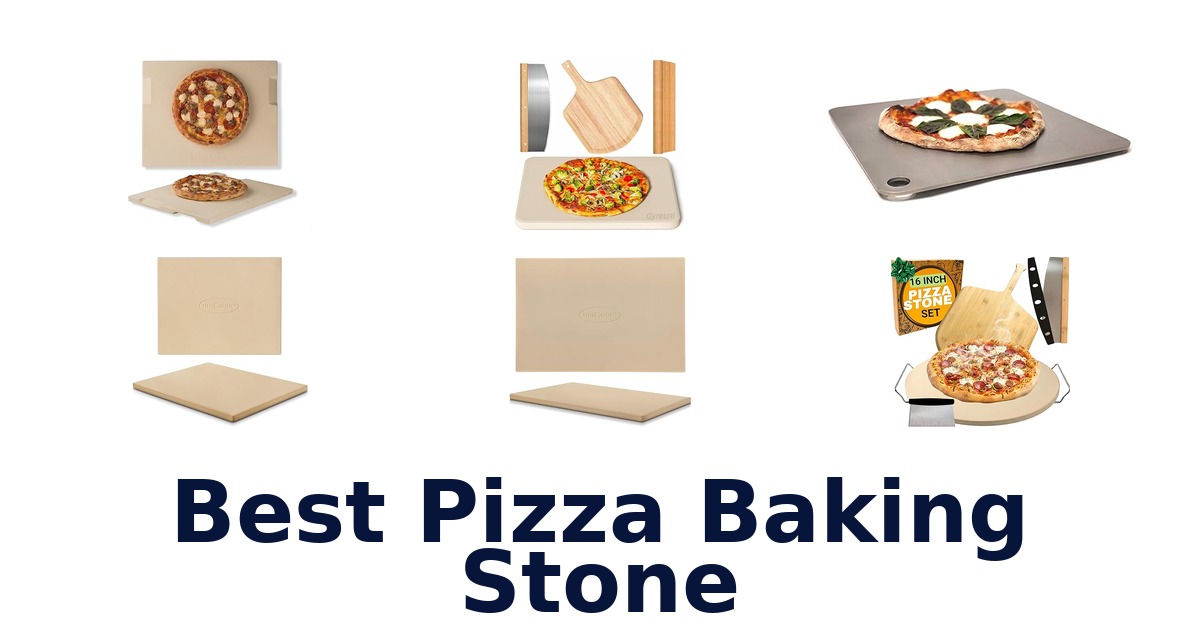 best pizza baking stone