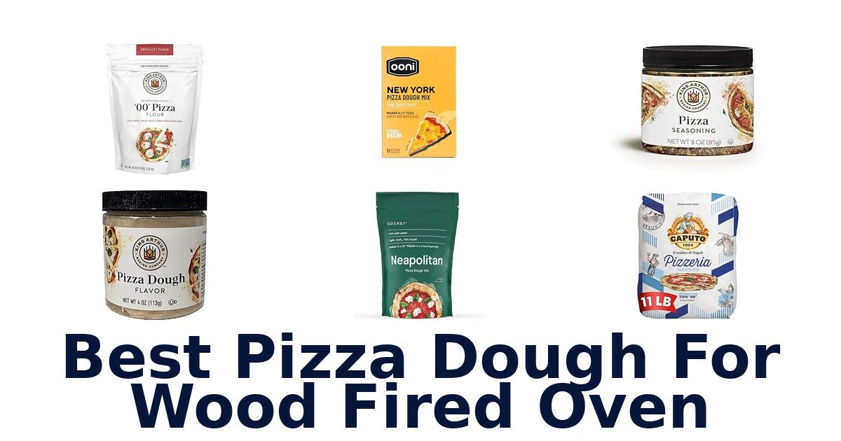 best pizza dough for wood fired oven