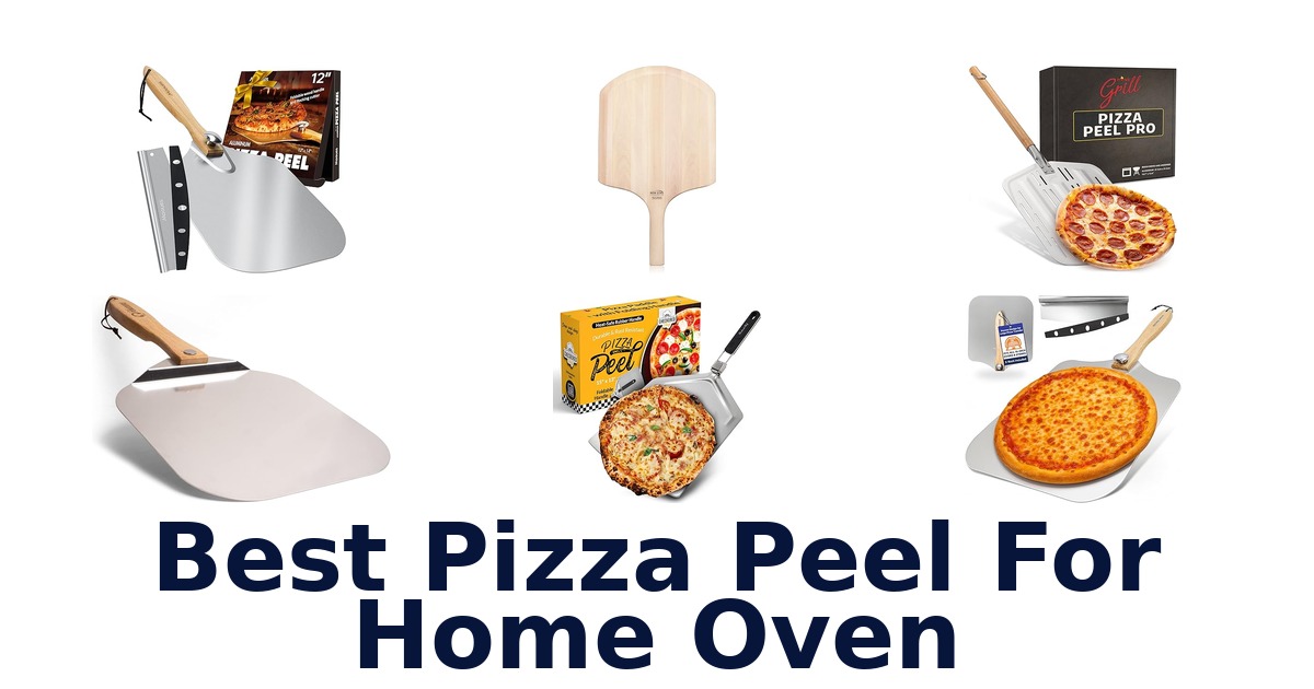best pizza peel for home oven