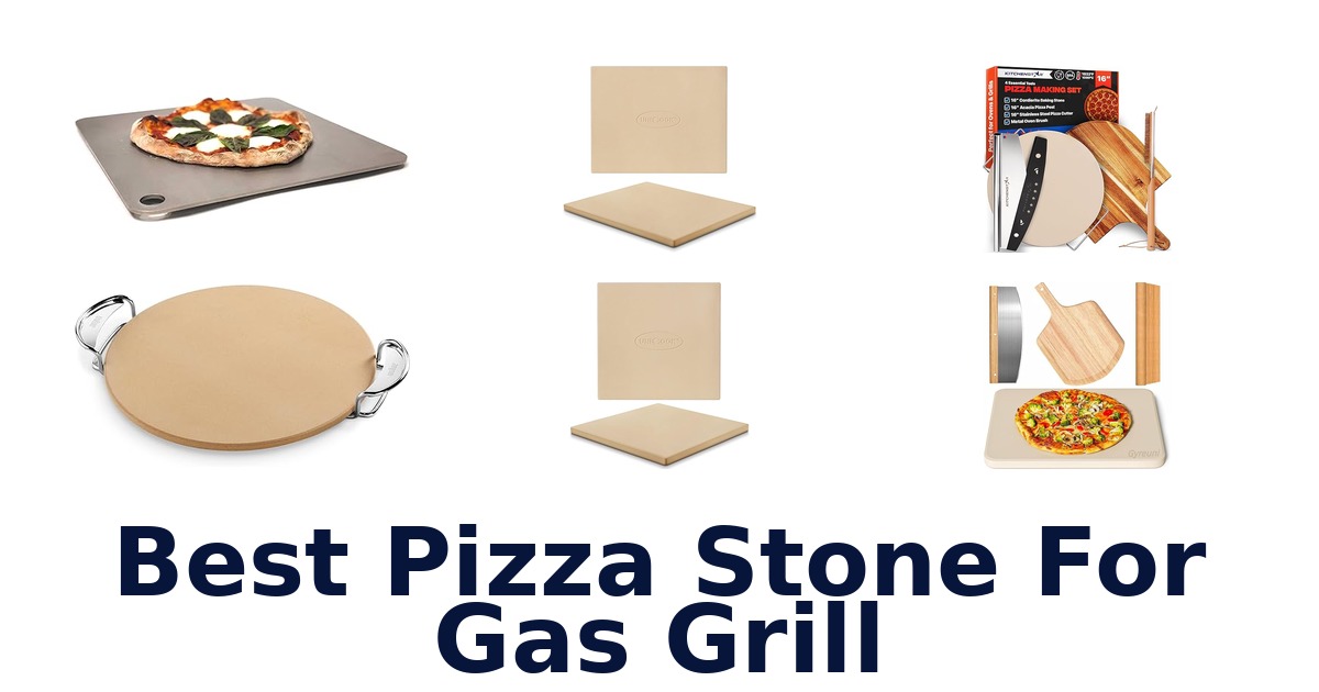 best pizza stone for gas grill