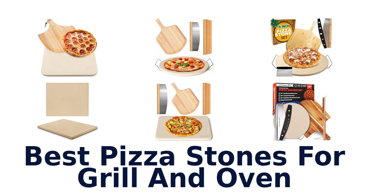 best pizza stones for grill and oven