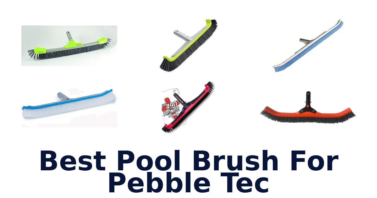 best pool brush for pebble tec