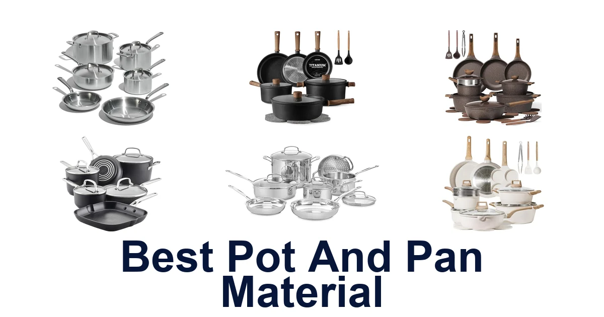 Best Pot and Pan Materials: Top 10 Picks