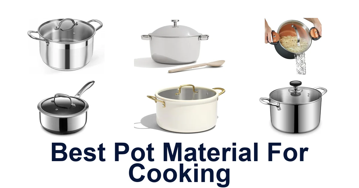 Best Pot Materials Ranked: Top 10 Cookware Picks